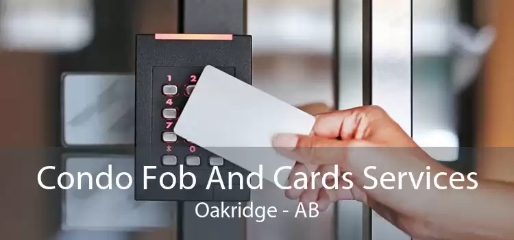 Condo Fob And Cards Services Oakridge - AB