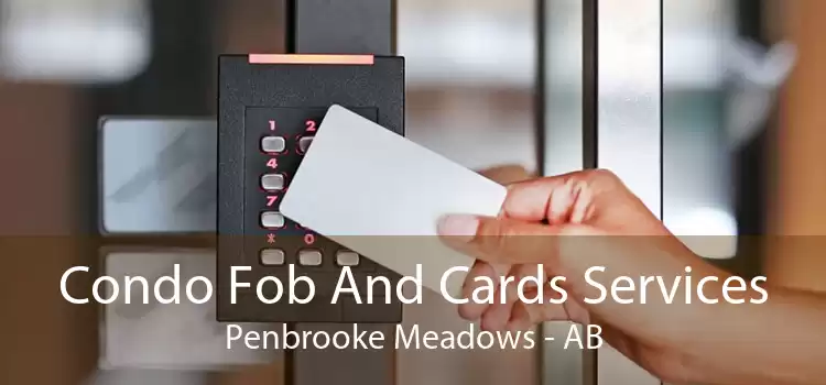 Condo Fob And Cards Services Penbrooke Meadows - AB