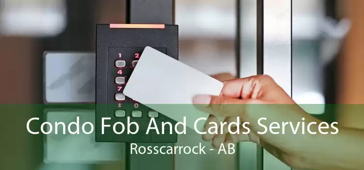 Condo Fob And Cards Services Rosscarrock - AB