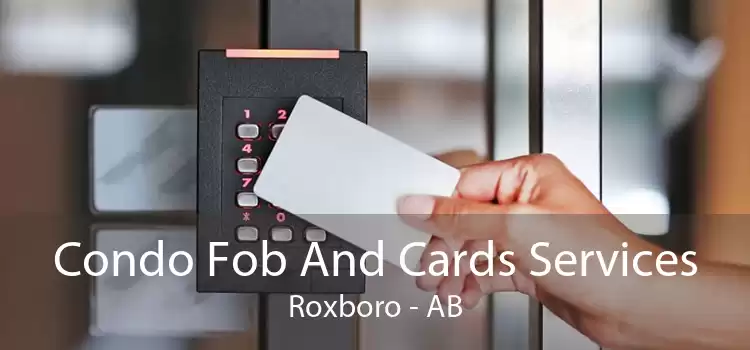 Condo Fob And Cards Services Roxboro - AB