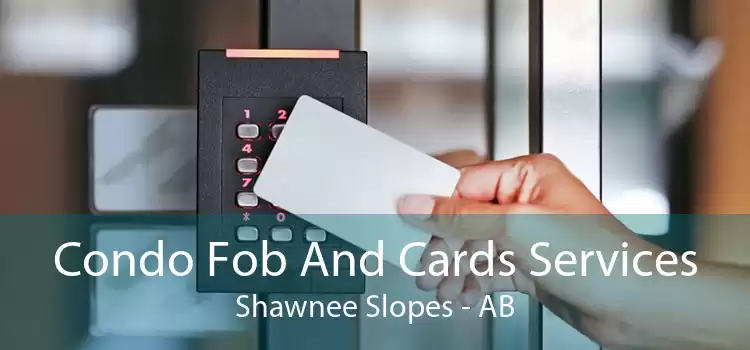 Condo Fob And Cards Services Shawnee Slopes - AB