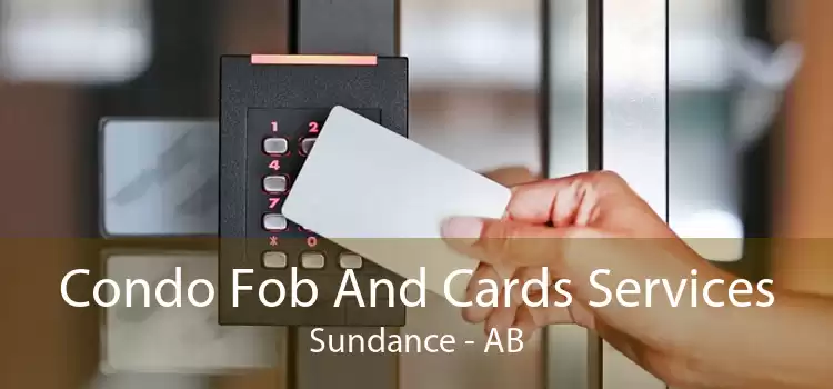 Condo Fob And Cards Services Sundance - AB