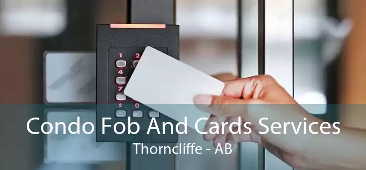 Condo Fob And Cards Services Thorncliffe - AB
