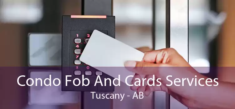 Condo Fob And Cards Services Tuscany - AB