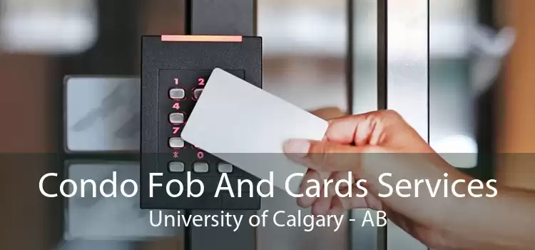 Condo Fob And Cards Services University of Calgary - AB