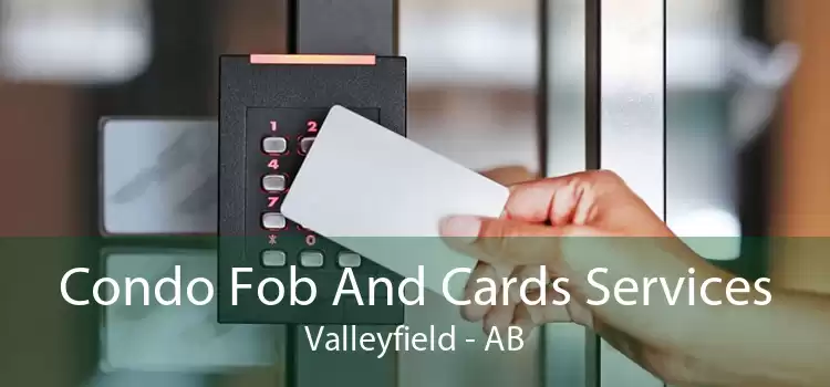 Condo Fob And Cards Services Valleyfield - AB