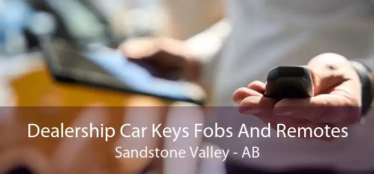 Dealership Car Keys Fobs And Remotes Sandstone Valley - AB