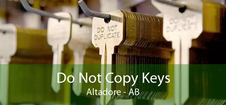 Do Not Copy Keys Altadore - AB