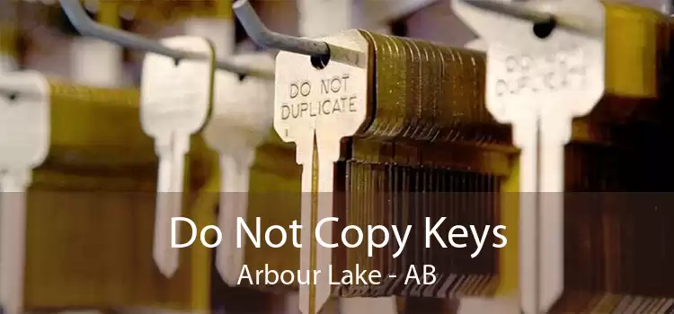 Do Not Copy Keys Arbour Lake - AB