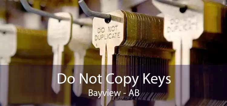 Do Not Copy Keys Bayview - AB