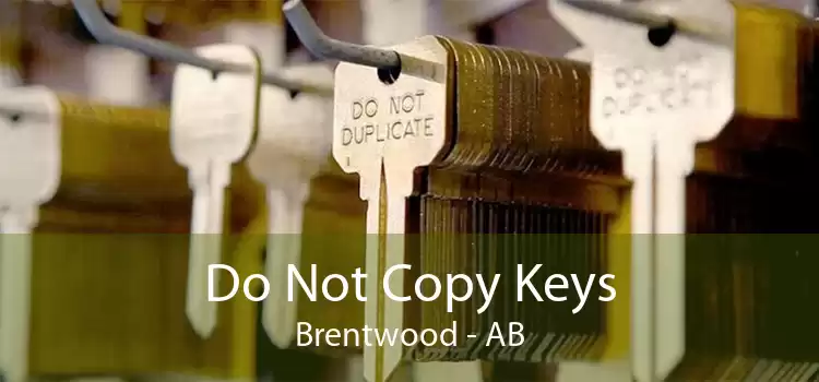 Do Not Copy Keys Brentwood - AB