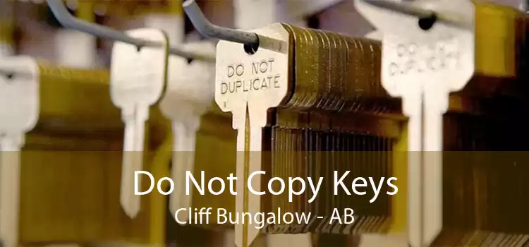 Do Not Copy Keys Cliff Bungalow - AB