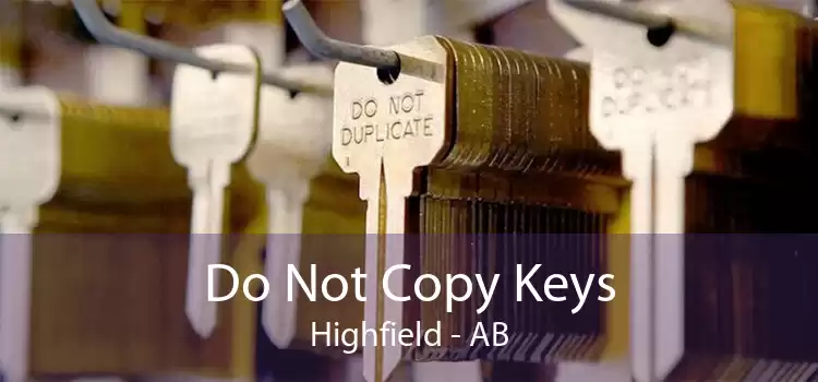 Do Not Copy Keys Highfield - AB