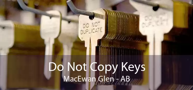 Do Not Copy Keys MacEwan Glen - AB