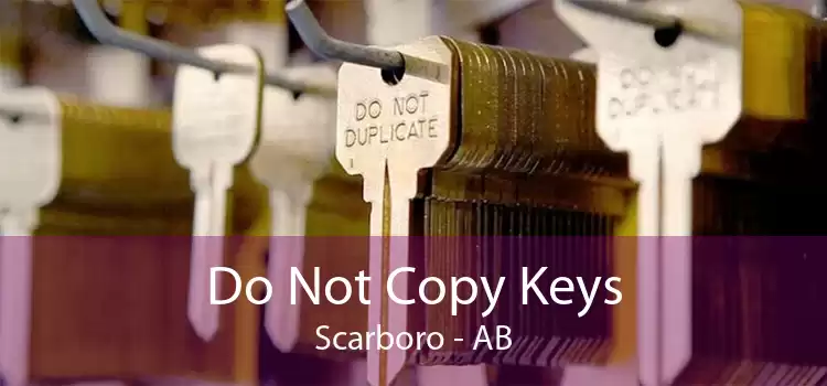 Do Not Copy Keys Scarboro - AB