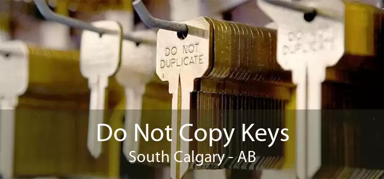 Do Not Copy Keys South Calgary - AB