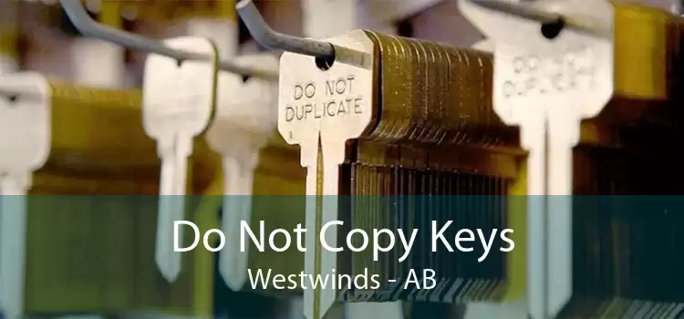 Do Not Copy Keys Westwinds - AB