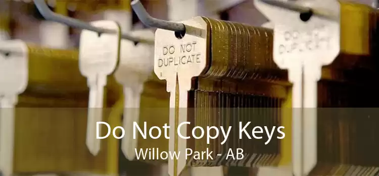 Do Not Copy Keys Willow Park - AB