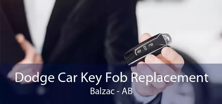 Dodge Car Key Fob Replacement Balzac - AB