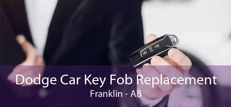 Dodge Car Key Fob Replacement Franklin - AB