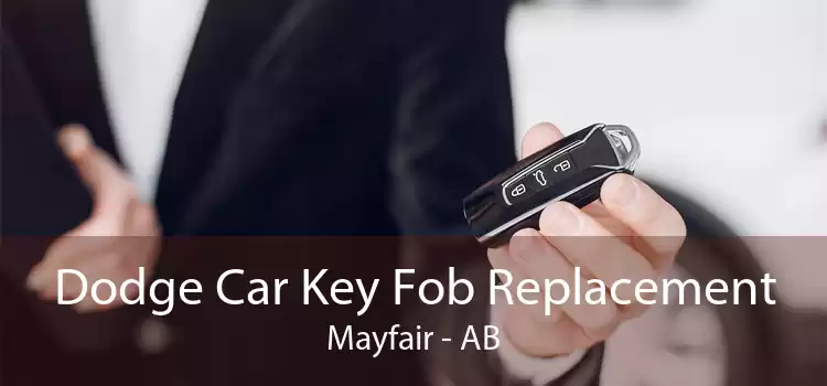 Dodge Car Key Fob Replacement Mayfair - AB