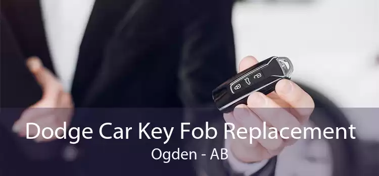 Dodge Car Key Fob Replacement Ogden - AB