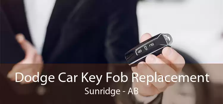 Dodge Car Key Fob Replacement Sunridge - AB