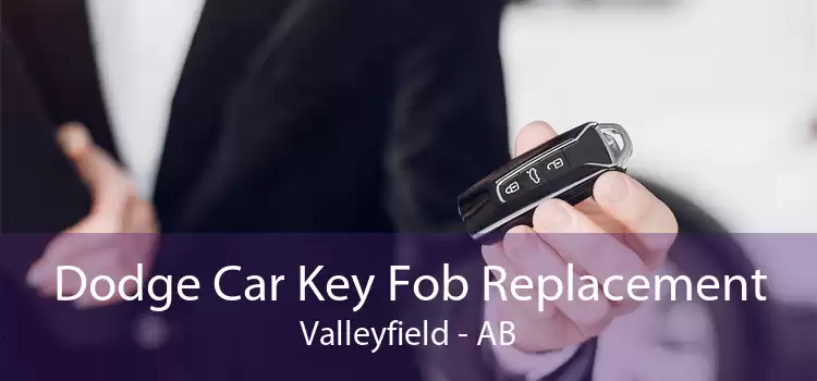 Dodge Car Key Fob Replacement Valleyfield - AB