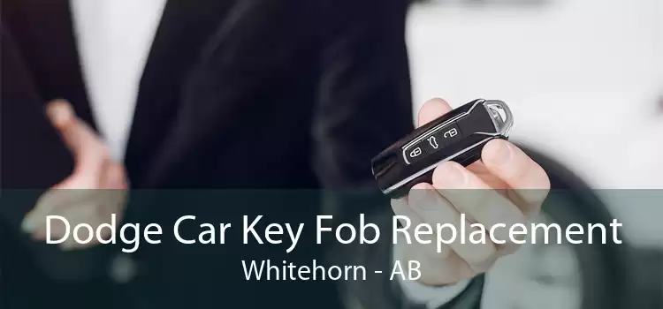 Dodge Car Key Fob Replacement Whitehorn - AB