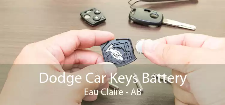 Dodge Car Keys Battery Eau Claire - AB
