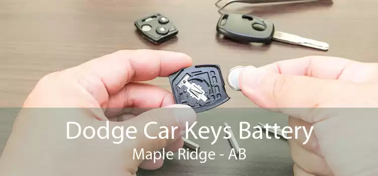 Dodge Car Keys Battery Maple Ridge - AB