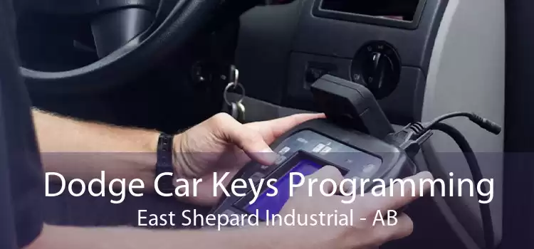Dodge Car Keys Programming East Shepard Industrial - AB
