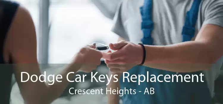 Dodge Car Keys Replacement Crescent Heights - AB