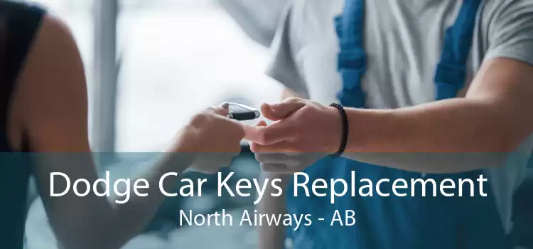 Dodge Car Keys Replacement North Airways - AB