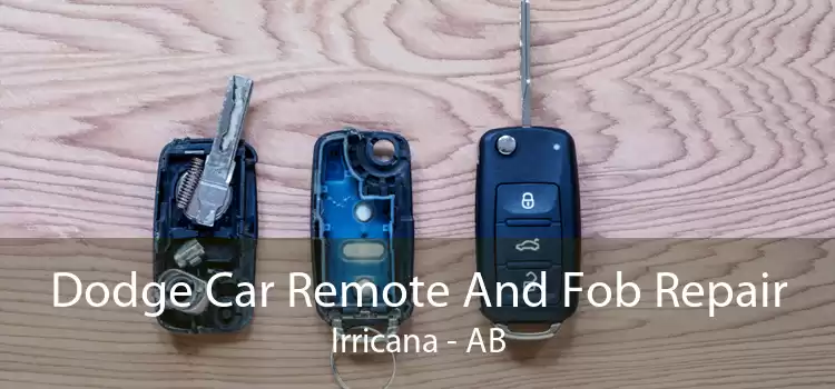 Dodge Car Remote And Fob Repair Irricana - AB