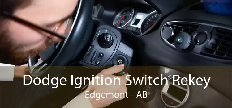Dodge Ignition Switch Rekey Edgemont - AB