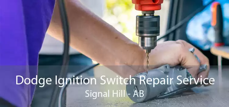 Dodge Ignition Switch Repair Service Signal Hill - AB