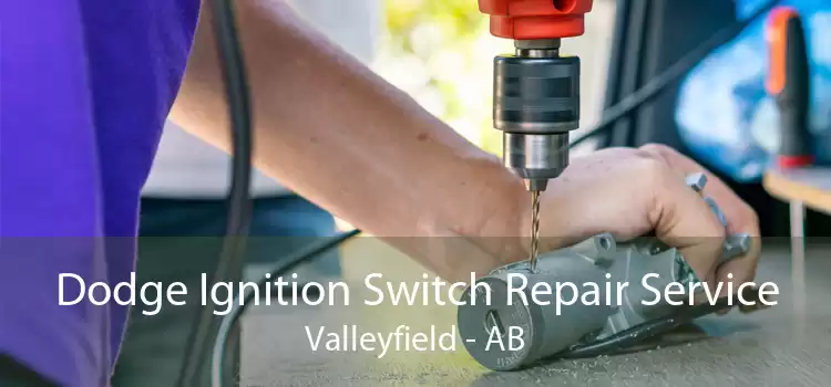 Dodge Ignition Switch Repair Service Valleyfield - AB