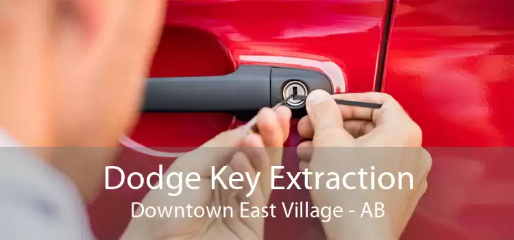 Dodge Key Extraction Downtown East Village - AB