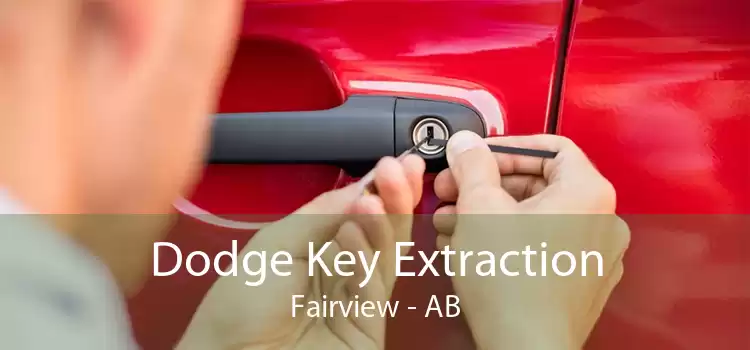 Dodge Key Extraction Fairview - AB
