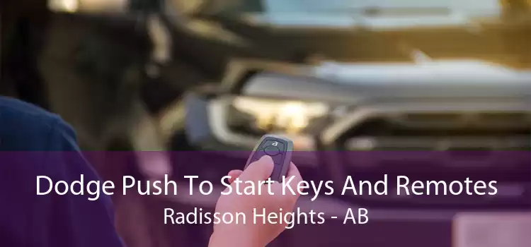 Dodge Push To Start Keys And Remotes Radisson Heights - AB