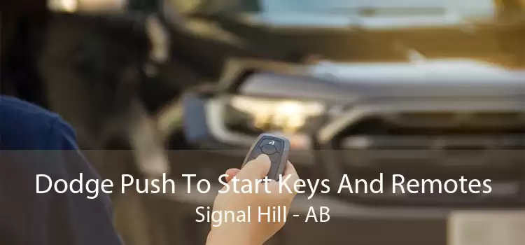 Dodge Push To Start Keys And Remotes Signal Hill - AB
