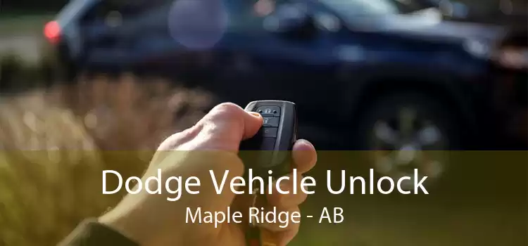 Dodge Vehicle Unlock Maple Ridge - AB
