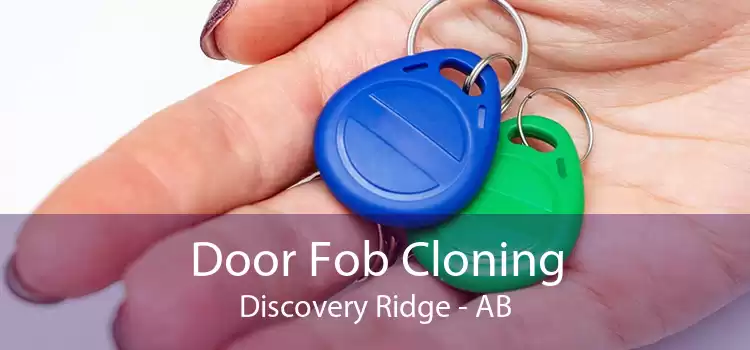 Door Fob Cloning Discovery Ridge - AB