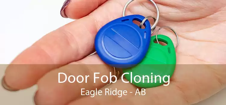 Door Fob Cloning Eagle Ridge - AB