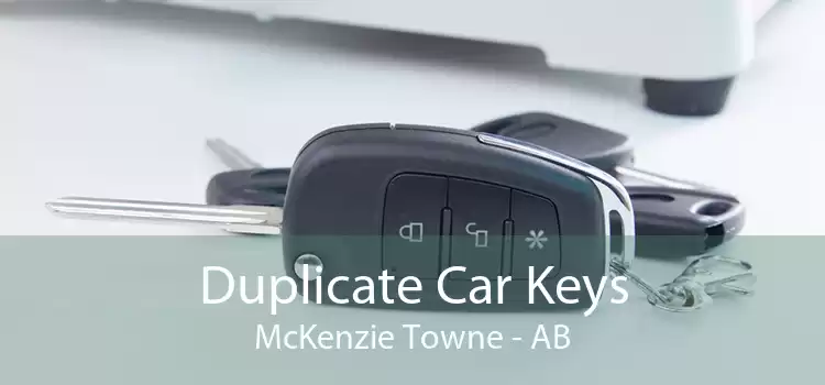 Duplicate Car Keys McKenzie Towne - AB