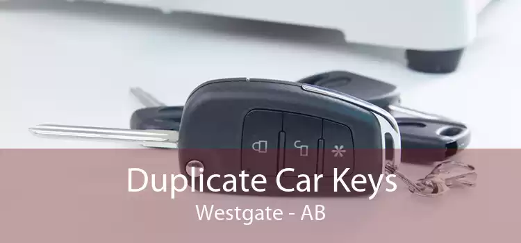 Duplicate Car Keys Westgate - AB