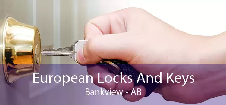 European Locks And Keys Bankview - AB