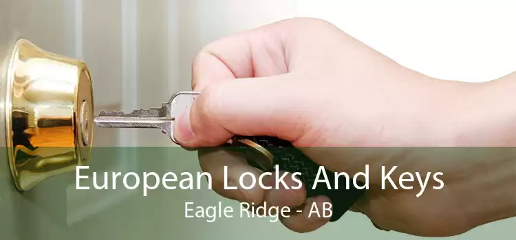 European Locks And Keys Eagle Ridge - AB