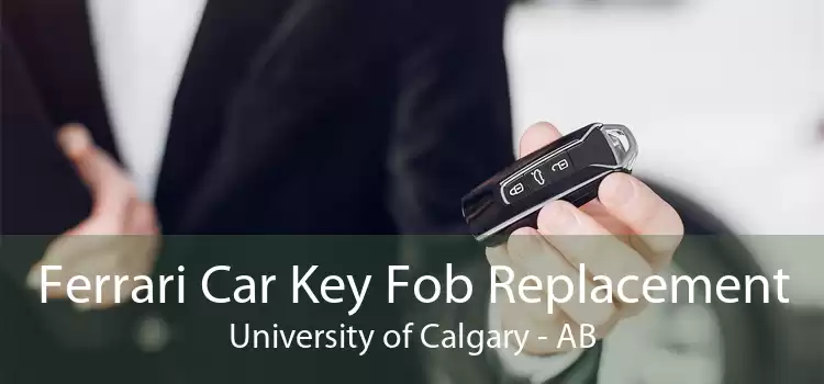 Ferrari Car Key Fob Replacement University of Calgary - AB